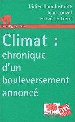 Bild des Verkufers fr Climat : chronique d'un bouleversement annonc zum Verkauf von Librairie La fort des Livres