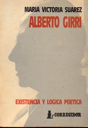 Imagen del vendedor de ALBERTO GIRRI. Existencia y lgica potica. a la venta por angeles sancha libros