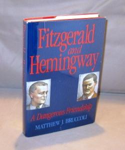 Imagen del vendedor de Fitzgerald and Hemingway: A Dangerous Friendship. a la venta por Gregor Rare Books