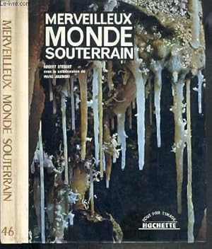 Seller image for MERVEILLEUX MONDE SOUTERRAIN / COLLECTION TOUT PAR L'IMAGE N46. for sale by Le-Livre