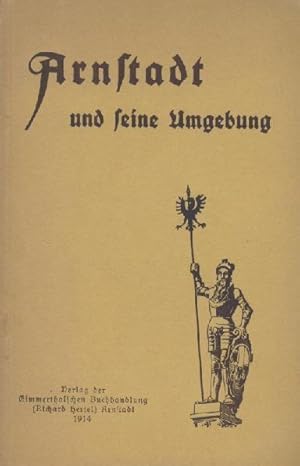Arnstadt und seine Umgebung. Hrsg. von Richard Hertel.