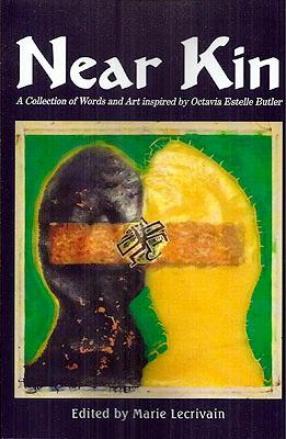 Bild des Verkufers fr Near Kin: A Collection of Words and Art Inspired by Octavia Butler zum Verkauf von Ziesings