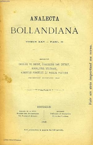 ANALECTA BOLLANDIANA, TOMUS XXV, FASC. II (Paul Peeters. La légende de Saïdnaia. Hipp. Delehaye. ...