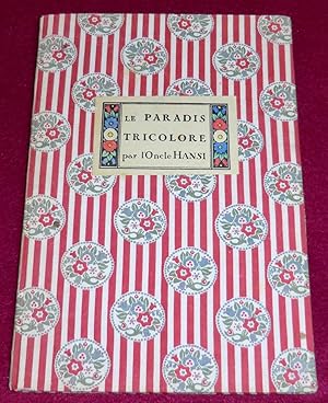 Imagen del vendedor de LE PARADIS TRICOLORE - Petites villes et villages de l'Alsace dj dlivre, un peu de texte et beaucoup d'images pour les petits enfants allis a la venta por LE BOUQUINISTE