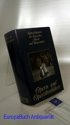 Opern- und Operettenführer Musicals : Band 2 "Kulturbibliothek der klassischen Musik- und Theater...