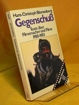 Gegenschuss : Texte über Filmemacher und Filme 1980 - 1983. Fischer Cinema 3692
