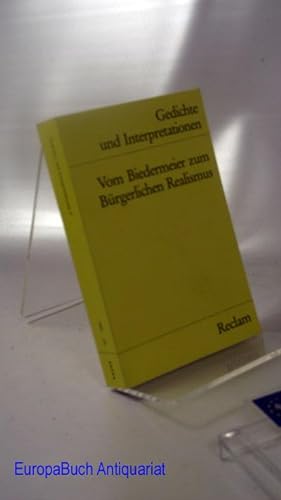Gedichte und Interpretation Band 4. Vom Biedermeier zum bürgerlichen Realismus : Reclams Universa...