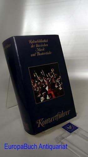 Konzertführer : Band 3 "Kulturbibliothek der klassischen Musik- und Theaterstücke"
