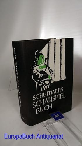 Schumanns Schauspielbuch. Otto Schumann ; Franz Schneider-Facius