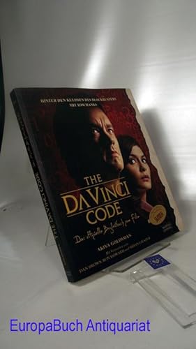 The Da Vinci Code: Das offizielle Begleitbuch zum Film: Hinter den Kulissen des Blockbusters mit ...