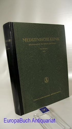 Medizinische Klinik Wochenschrift für Klinik und Praxis. 46. Jahrgang von Nr. 1 Januar 1951 bis 5...