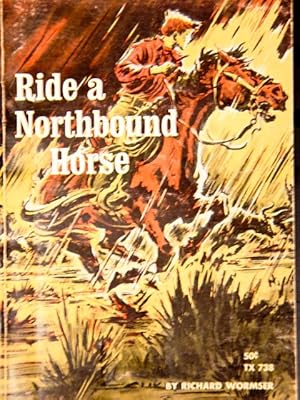 Bild des Verkufers fr Ride a Northbound Horse zum Verkauf von Mad Hatter Bookstore
