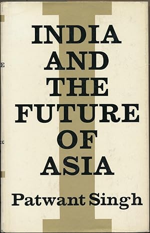 Seller image for India and the Future of Asia. for sale by Weiser Antiquarian Books, Inc.