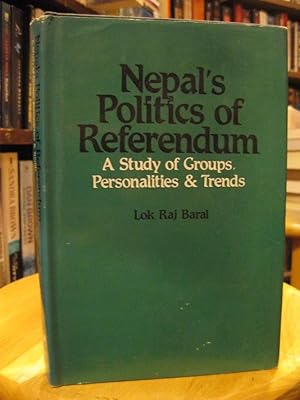 Imagen del vendedor de Nepal's Politics of Referendum: A Study of Groups, Personalities & Trends a la venta por Footnote Books