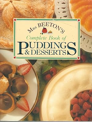 Mrs. Beeton's Complete Book of Puddings & Desserts