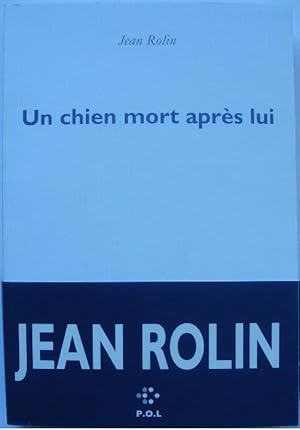 Image du vendeur pour Un chien mort aprs lui. mis en vente par Librairie les mains dans les poches