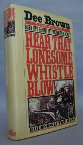 Seller image for Hear That Lonesome Whistle Blow: Railroads in the West for sale by Books & Bidders Antiquarian Booksellers