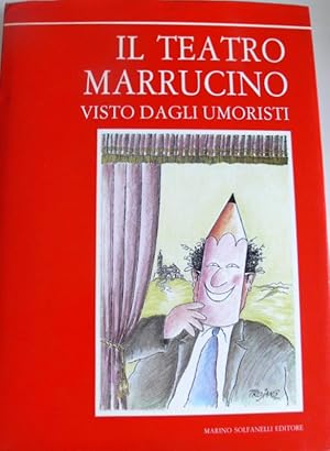 IL TEATRO MARRUCINO VISTO DAGLI UMORISTI. (23 LUGLIO-23 SETTEMBRE 1988)