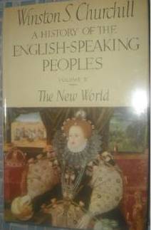 A History of the English Speaking Peoples, Volume II: The New World