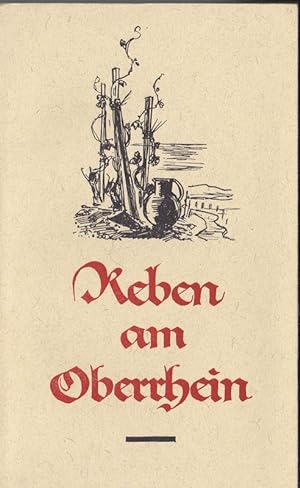 Seller image for Reben am Oberrhein. Betrachtungen ber Weinbau und Wein for sale by Versandantiquariat Karin Dykes