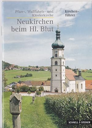 Immagine del venditore per Neukirchen beim Hl. Blut, Pfarr-, Wallfahrts- und Klosterkirche venduto da Versandantiquariat Karin Dykes