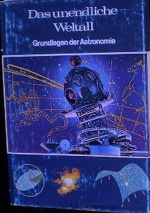 Seller image for Das undendliche Weltall, Grundlagen der Astronomie for sale by Versandantiquariat Karin Dykes