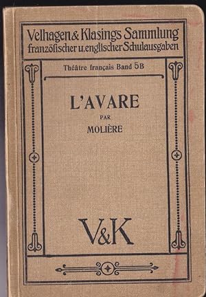 L'Avare, Comedie en cinq Actes (Mit Anmerkungen zum Schulgebrauch)