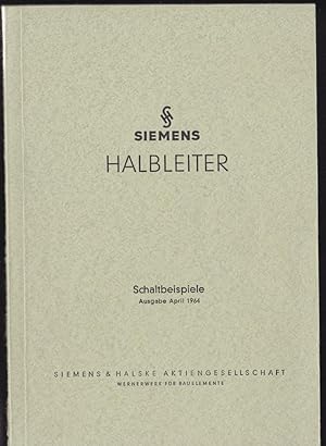 Imagen del vendedor de Siemens Halbleiter, Schaltbeispiele Ausgabe April 1964 a la venta por Versandantiquariat Karin Dykes