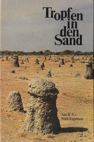 Tropfen in den Sand, Aus dem Mali-Tagebuch 1982/83