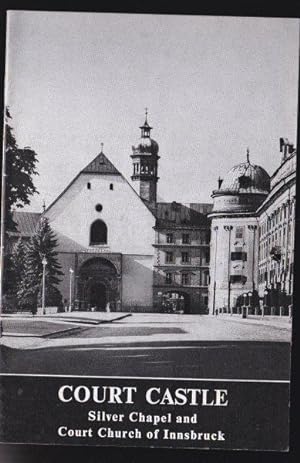 Immagine del venditore per Court Castle, Silver Chapel and Court Church of Innsbruck venduto da Versandantiquariat Karin Dykes