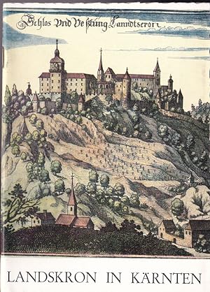 Imagen del vendedor de Die Geschichte des Schlosses Landskron in Krnten a la venta por Versandantiquariat Karin Dykes