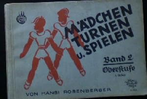 Image du vendeur pour Mdchen Turnen und Spielen Band 2, Oberstufe mis en vente par Versandantiquariat Karin Dykes