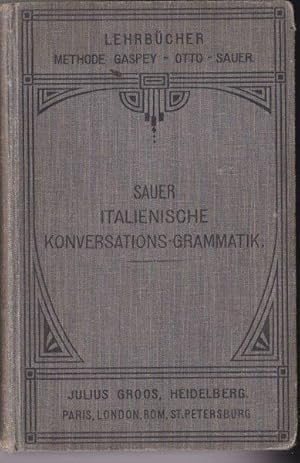 Italienische Konverstions-Grammatik zum Schul und Privatunterricht, Methode Gaspen-Otto-Sauer