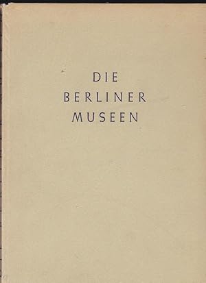 Immagine del venditore per Ehemals Staatliche Museen Berlin, Die Berliner Museen venduto da Versandantiquariat Karin Dykes