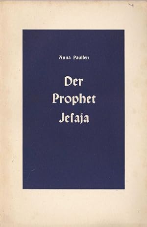 Bild des Verkufers fr Der Prophet Jesaja. Eine Einfhrung zum Verkauf von Versandantiquariat Karin Dykes