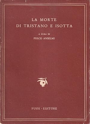 Immagine del venditore per La Morte Di Tristano e Isotta venduto da Il Salvalibro s.n.c. di Moscati Giovanni