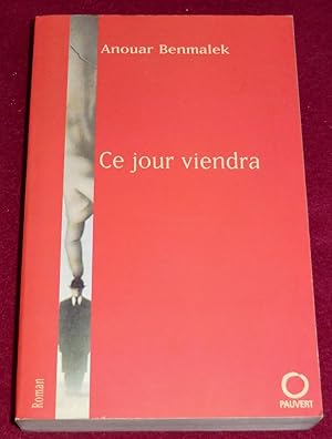Seller image for CE JOUR VIENDRA - Roman for sale by LE BOUQUINISTE