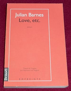 Image du vendeur pour LOVE, etc. - Roman mis en vente par LE BOUQUINISTE