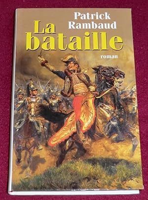 Seller image for LA BATAILLE - Roman for sale by LE BOUQUINISTE