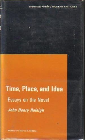 Time, Place, And Idea: Essays On The Novel