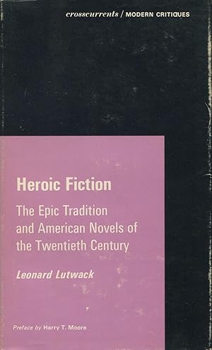 Bild des Verkufers fr Heroic Fiction: The Epic Tradition And American Novels Of The Twentieth Century zum Verkauf von Kenneth A. Himber