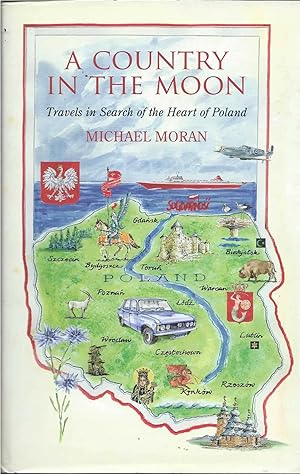 Seller image for A Country in the Moon__Travels in Search of the Heart of Poland for sale by San Francisco Book Company