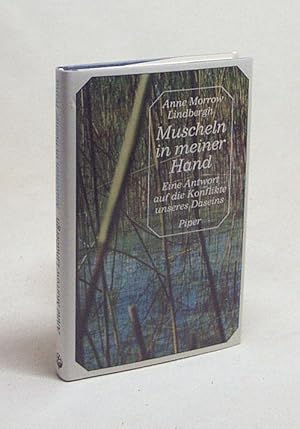 Seller image for Muscheln in meiner Hand / Anne Morrow Lindbergh. [bers. von Maria Wolff. Die Gedichte bertrug Peter Stadelmayer] for sale by Versandantiquariat Buchegger
