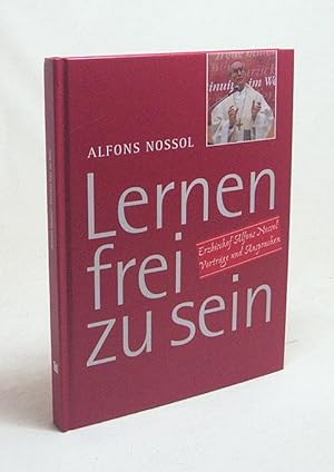 Seller image for Lernen frei zu sein : Vortrge und Ansprachen / Alfons Nossol. Stiftung Haus der Action 365 for sale by Versandantiquariat Buchegger
