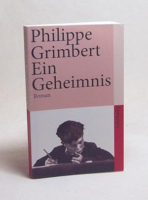 Seller image for Ein Geheimnis : Roman / Philippe Grimbert. Aus dem Franz. von Holger Fock und Sabine Mller for sale by Versandantiquariat Buchegger
