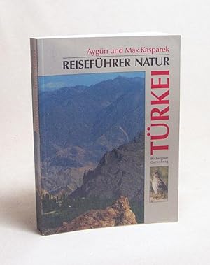 Bild des Verkufers fr Reisefhrer Natur Trkei / Aygn und Max Kasparek zum Verkauf von Versandantiquariat Buchegger