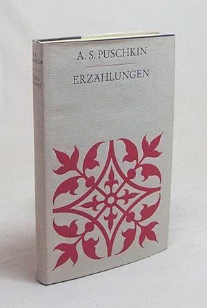 Seller image for Erzhlungen / Alexander S. Puschkin. [Aus d. Russ. bertr. von Fred Ottow] for sale by Versandantiquariat Buchegger