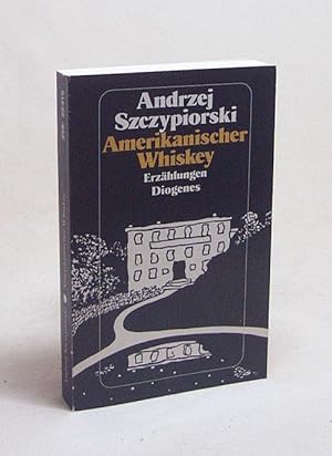 Bild des Verkufers fr Amerikanischer Whiskey : Erzhlungen / Andrzej Szczypiorski. Aus dem Poln. von Klaus Staemmler zum Verkauf von Versandantiquariat Buchegger