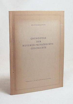 Image du vendeur pour Grundzge der neueren Privatrechtsgeschichte / Erich Molitor mis en vente par Versandantiquariat Buchegger