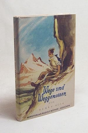 Image du vendeur pour Wege und Weggenossen / Henry Hoek mis en vente par Versandantiquariat Buchegger